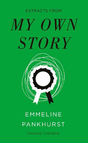 My Own Story (Vintage Feminism Short Edition) - Vintage Feminism Short Editions (Paperback)