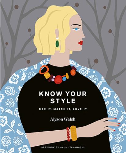 Know Your Style: Mix it, match it, love it (Hardback)