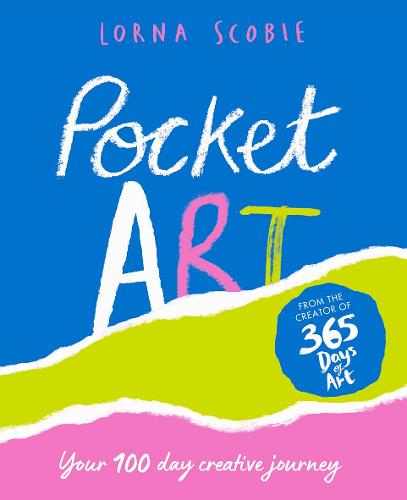 Pocket Art: Your 100 Day Creative Journey (Hardback)