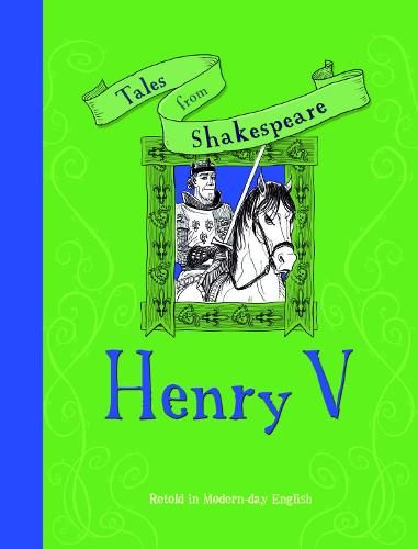 Tales from Shakespeare: Henry V (Hardback)