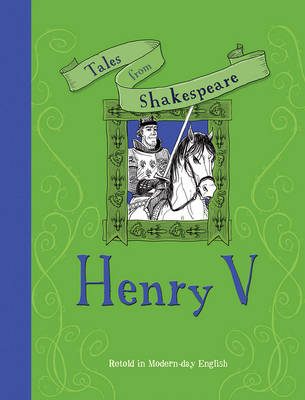 Tales from Shakespeare: Henry V (Paperback)