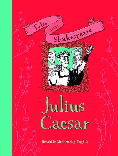 Tales from Shakespeare: Julius Caesar (Hardback)