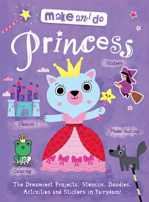 Make & Do: Princess (Paperback)