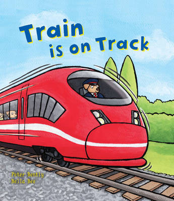 Busy Wheels: Train is on the Track - Busy Wheels (Paperback)