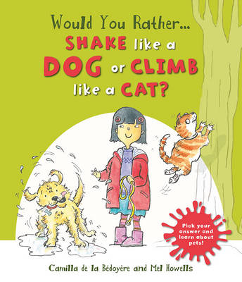 Would You Rather: Shake Like a Dog or Climb Like a Cat? (Paperback)