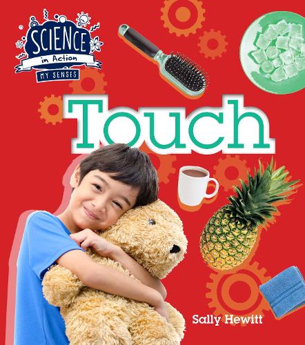 The Senses: Touch - Science in Action (Paperback)