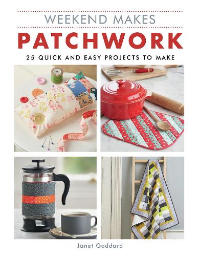 Janet Goddard Weekend Makes: Patchwork