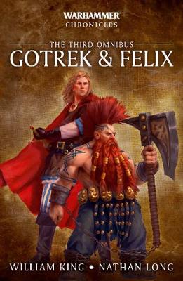 Gotrek & Felix: The Third Omnibus - Warhammer Chronicles (Paperback)