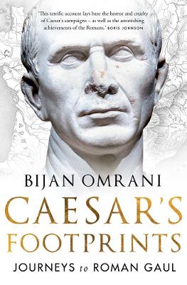Caesar's Footprints: Journeys to Roman Gaul (Hardback)