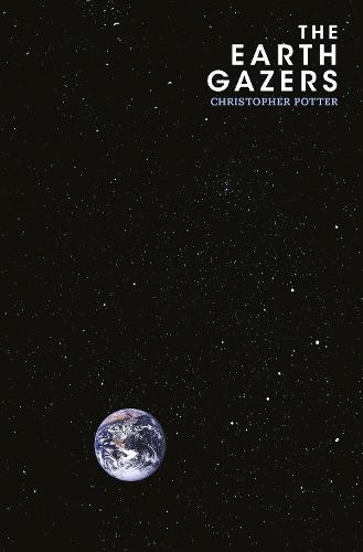 The Earth Gazers (Hardback)