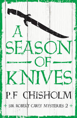 A Season of Knives - Sir Robert Carey Mysteries 2 (Paperback)