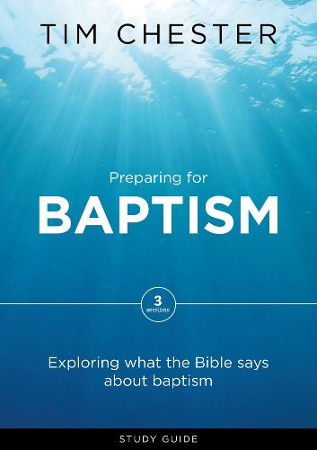 Preparing for Baptism: Exploring What the Bible Says About Baptism (Paperback)
