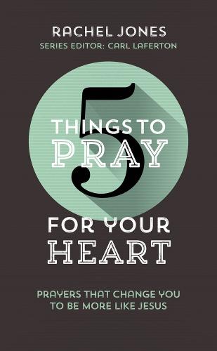 5 Things to Pray for Your Heart (Paperback)