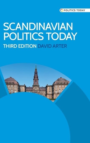 Scandinavian Politics Today - Politics Today (Hardback)