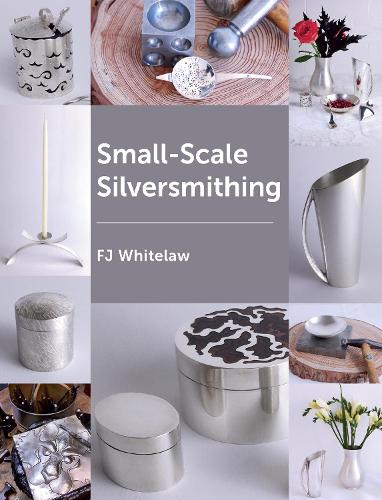 Small-scale Silversmithing (Paperback)