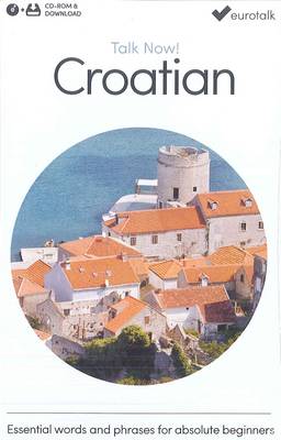 Talk Now! Learn Croatian 2015 (CD-ROM)