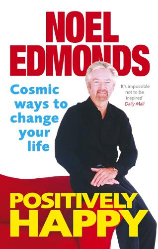 Cover Positively Happy: Cosmic Ways To Change Your Life