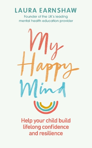 My Happy Mind by Laura Earnshaw | Waterstones