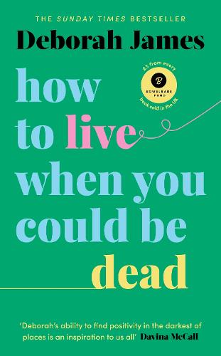 How to Live When You Could Be Dead (Hardback)