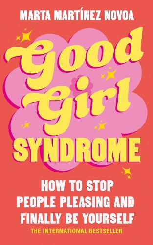 Ebury Publishing Good Girl Syndrome