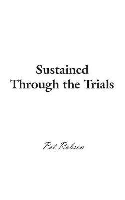 Sustained Through the Trials (Paperback)
