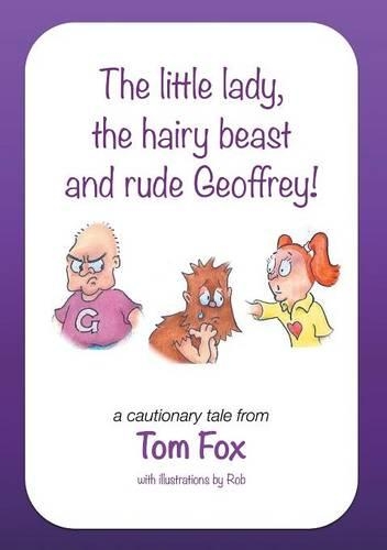 The little lady, the hairy beast and rude Geoffrey! (Paperback)