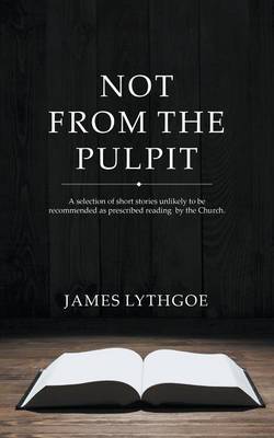 Not From The Pulpit (Paperback)