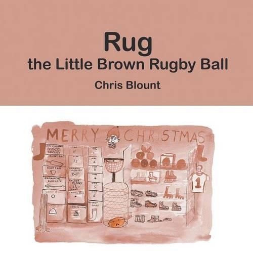 Rug the Little Brown Rugby Ball (Paperback)