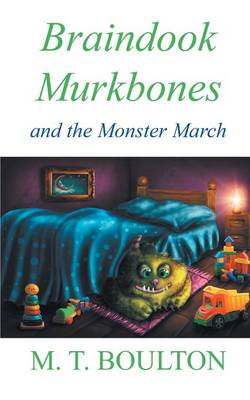 Braindook Murkbones and the Monster March (Paperback)
