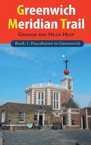 Greenwich Meridian Trail Book 1: Peacehaven to Greenwich (Paperback)