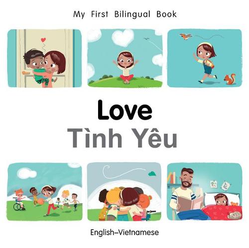 My First Bilingual Book-Love (English-Vietnamese) - My First Bilingual Book (Board book)