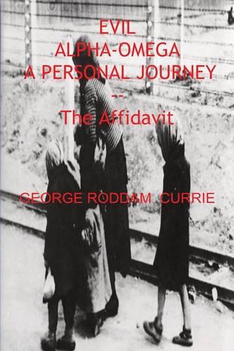 Evil, Alpha-Omega, a Personal Journey (Paperback)