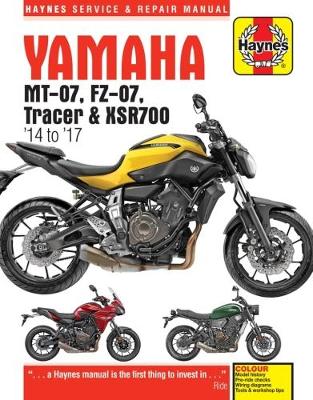 Yamaha MT-07 (Fz-07), Tracer & XSR700 Service and Repair Manual: (2014 - 2017) - Superbike Service and Repair Manual (Paperback)