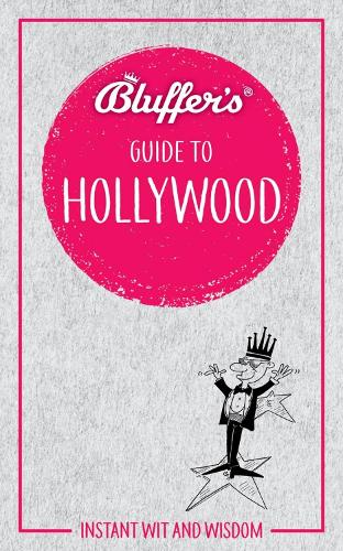 Haynes Publishing Group Bluffer's Guide To Hollywood