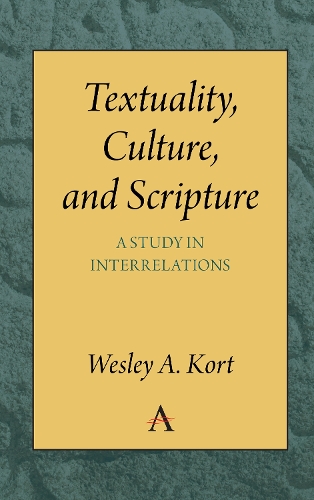 Textuality, Culture and Scripture: A Study in Interrelations (Hardback)