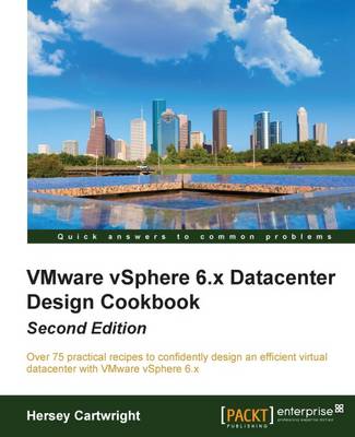VMware vSphere 6.x Datacenter Design Cookbook - (Paperback)