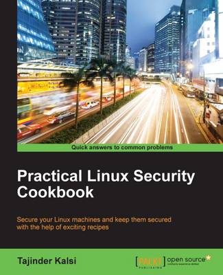 Practical Linux Security Cookbook (Paperback)