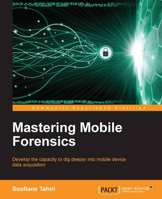 Mastering Mobile Forensics (Paperback)