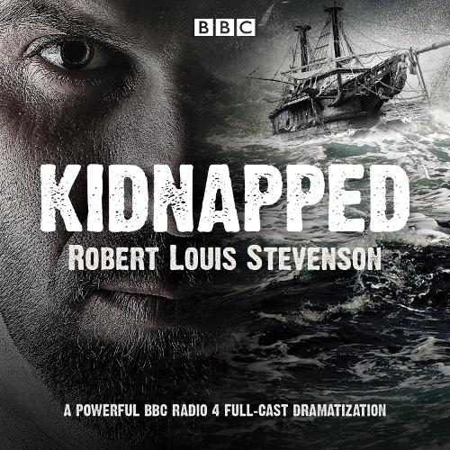 Kidnapped: BBC Radio 4 full-cast dramatisation (CD-Audio)