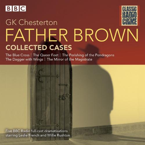 Father Brown: Collected Cases: Classic Radio Crime (CD-Audio)