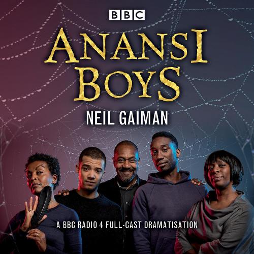 Anansi Boys: A BBC Radio 4 full-cast dramatisation (CD-Audio)