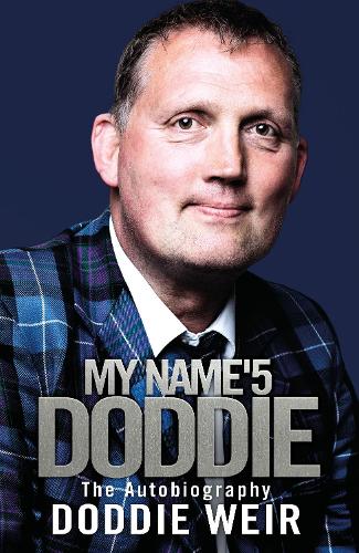 My Name'5 Doddie: The Autobiography (Hardback)