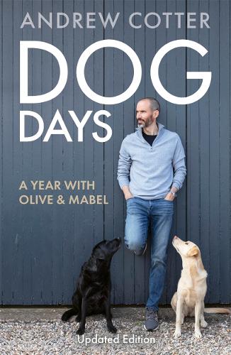 Dog Days: A Year with Olive & Mabel (Paperback)