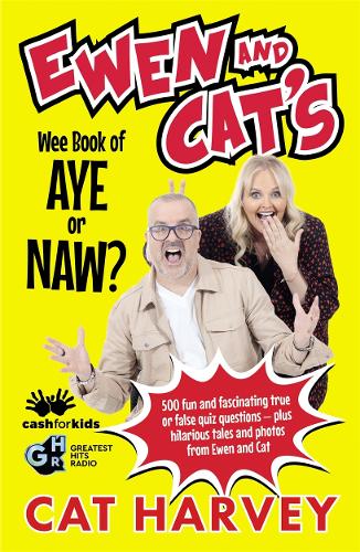 Ewen and Cat's Wee Book of Aye or Naw?: 500 quiz questions to test your knowledge on EVERYTHING! (Paperback)