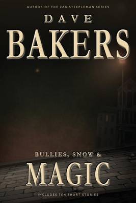 Bullies, Snow & Magic (Paperback)