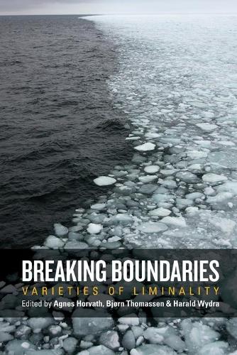 Breaking Boundaries: Varieties of Liminality (Paperback)