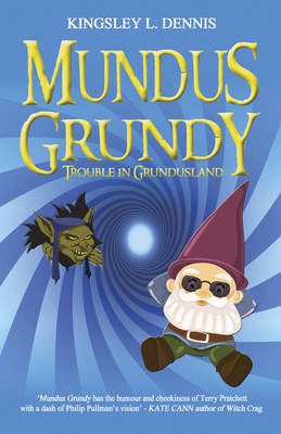 Mundus Grundy: Trouble in Grundusland (Paperback)
