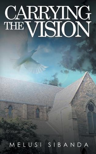 Carrying the Vision (Paperback)