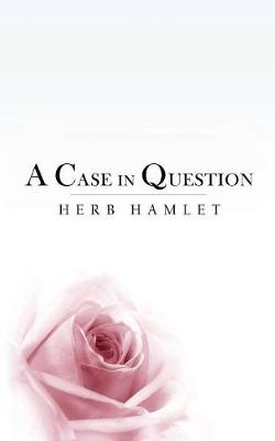 A Case in Question: Love and Law (Paperback)
