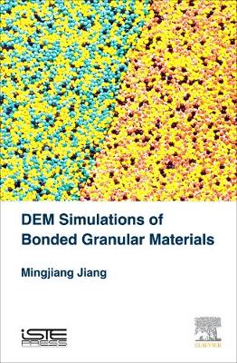 Dem Simulations of Bonded Granular Materials (Hardback)